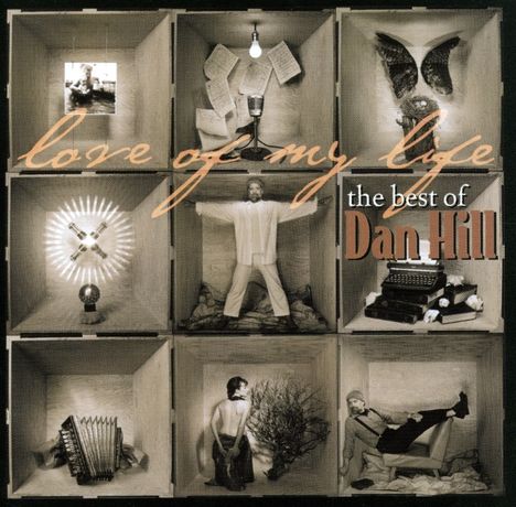 Dan Hill: Love Of My Life - Best Of Dan Hill, CD