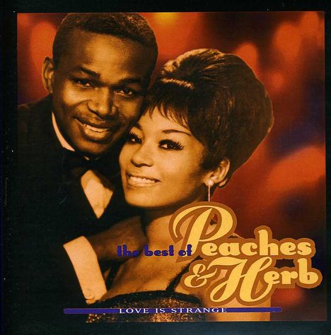 Peaches &amp; Herb: The Best Of Peaches &amp; Herb: Love Is Strange, CD