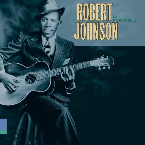 Robert Johnson: King Of The Delta Blues, CD
