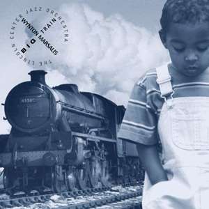 Wynton Marsalis (geb. 1961): Big Train, CD