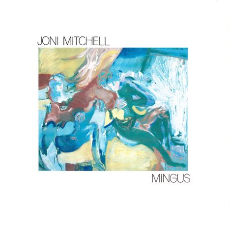 Joni Mitchell (geb. 1943): Mingus, CD