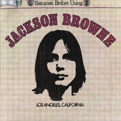 Jackson Browne: Saturate Before Using, CD