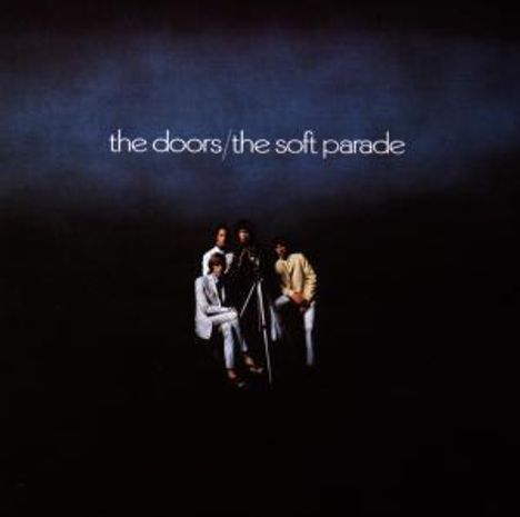 The Doors: Soft Parade, LP