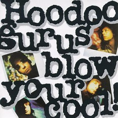 The Hoodoo Gurus: Blow Your Cool, CD