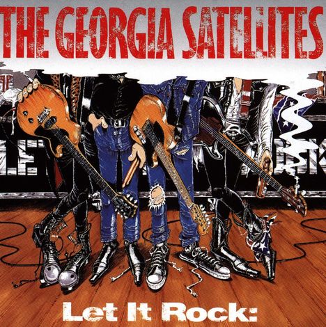 The Georgia Satellites: Let It Rock: The Best of the Georgia Satellites, CD