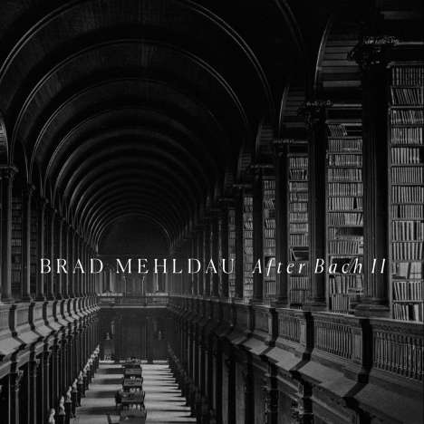 Brad Mehldau (geb. 1970): After Bach II, CD