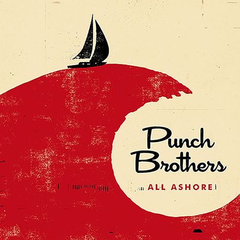 Punch Brothers: All Ashore, CD