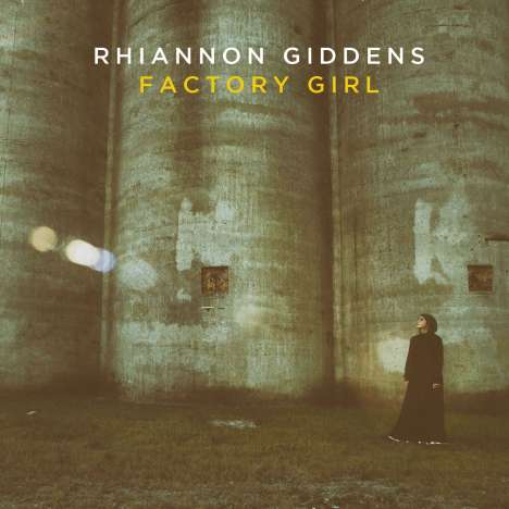 Rhiannon Giddens (geb. 1977): Factory Girl, CD