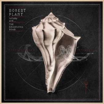 Robert Plant: Lullaby And ... The Ceaseless Roar (180g) (2LP + CD), 2 LPs und 1 CD