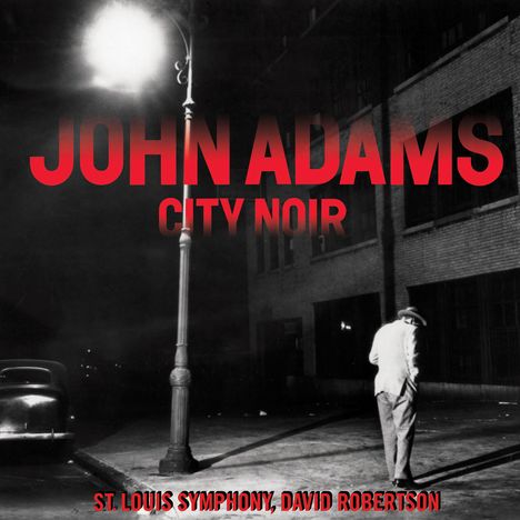 John Adams (geb. 1947): City Noir, CD