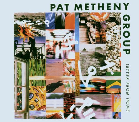 Pat Metheny (geb. 1954): Letter From Home, CD