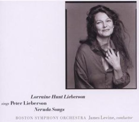 Lorraine Hunt Lieberson - Neruda Songs, CD