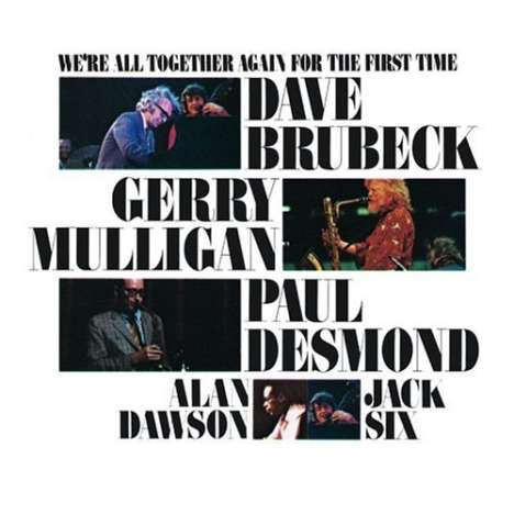 Dave Brubeck (1920-2012): We're All Together For The First Time, CD