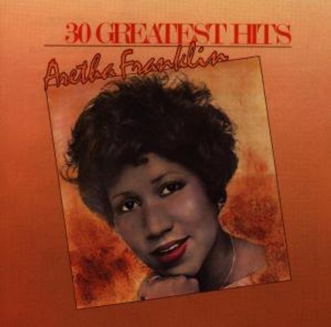 Aretha Franklin: 30 Greatest Hits, 2 CDs