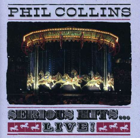 Phil Collins (geb. 1951): Serious Hits...Live!, CD