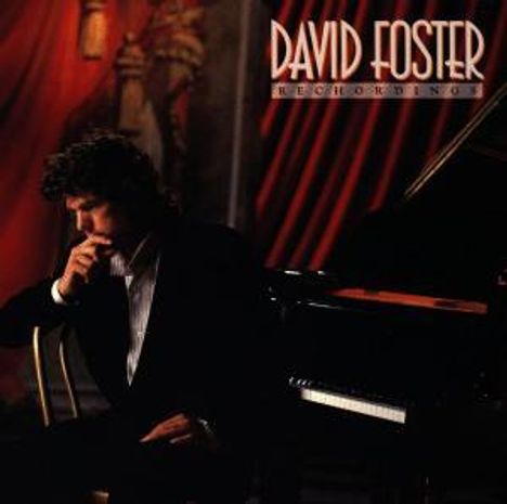 David Foster: Rechordings, CD