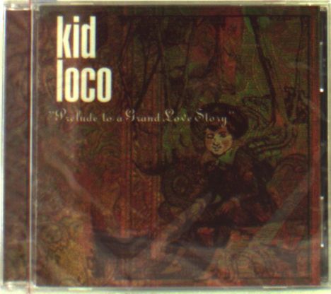 Kid Loco: Prelude To A Grand Love, CD