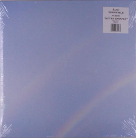 Oben rechts steht: "Band: TURNSTILE, Album: 'NEVER ENOUGH'". Hellblauer Hintergrund mit Regenbogen.