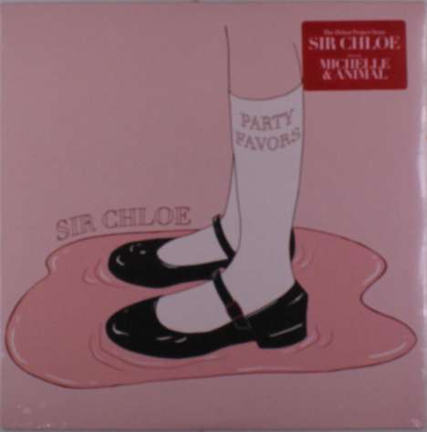 Sir Chloe: Party Favors, LP