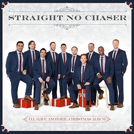 Straight No Chaser: I'll Have Another: Christmas Album, CD