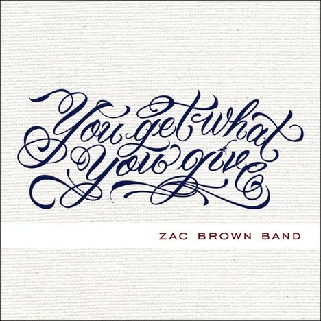 Zac Brown: You Get What You Give, 2 LPs