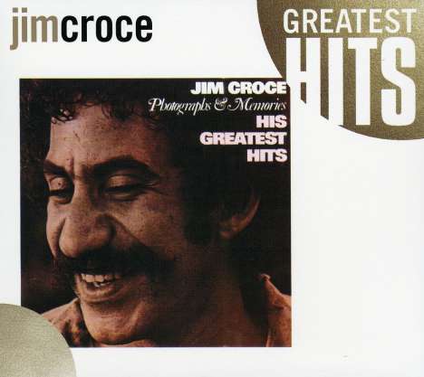 Jim Croce: Photographs And Memories: His Greatest Hitst, CD