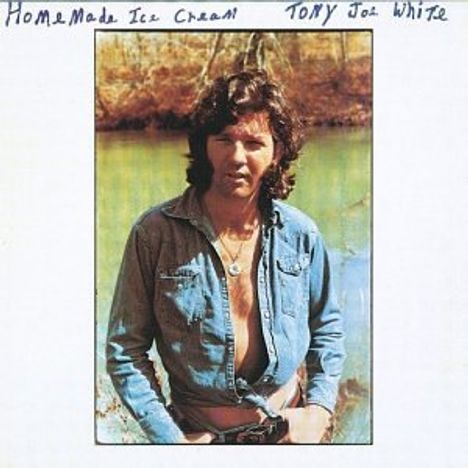 Tony Joe White: Homemade Ice Cream, CD