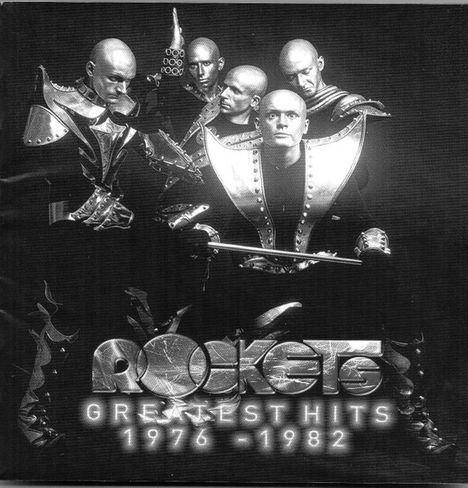 Text: "Rockets Greatest Hits 1976-1982." Fünf futuristisch gekleidete, kahle Männer in glänzenden Rüstungen.