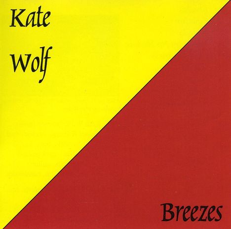 Kate Wolf: Breezes, CD