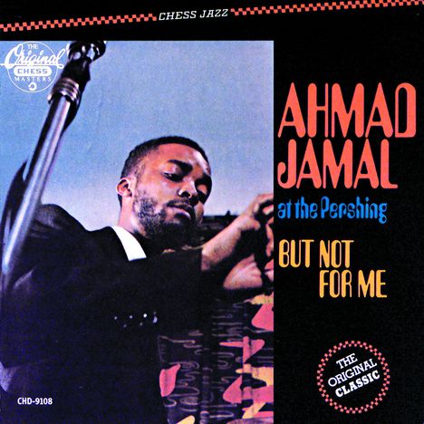 Ahmad Jamal (1930-2023): At The Pershing / But Not For Me, CD