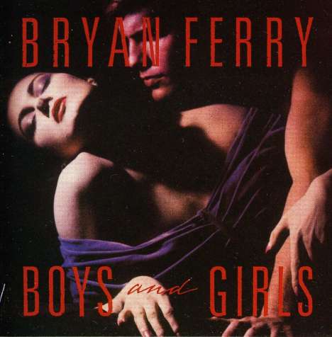 Bryan Ferry: Boys And Girls, CD