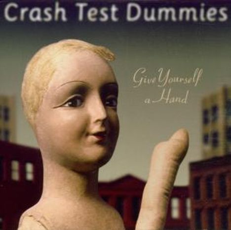 Crash Test Dummies: Give Yourself A Hand, CD
