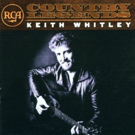 Keith Whitley: RCA Country Legends, CD