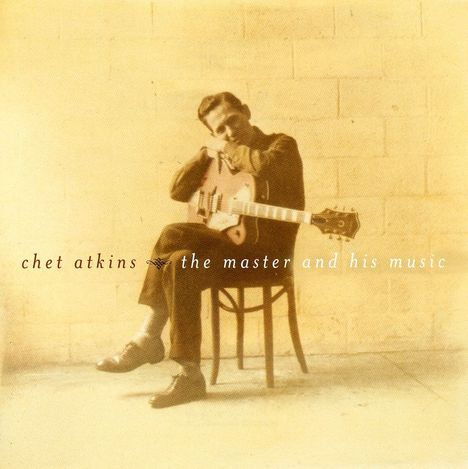 Chet Atkins: A Master And His Music, CD