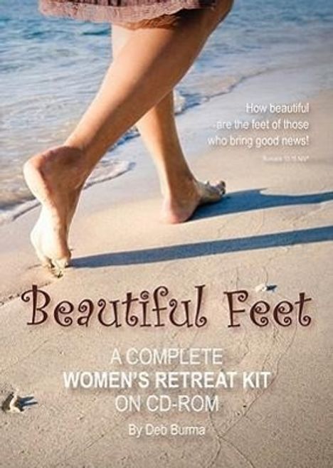 Deb Burma: Beautiful Feet: A Complete Women's Retreat Kit on CD-ROM, CD