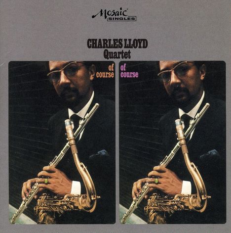 Charles Lloyd (geb. 1938): Of Course, Of Course, CD