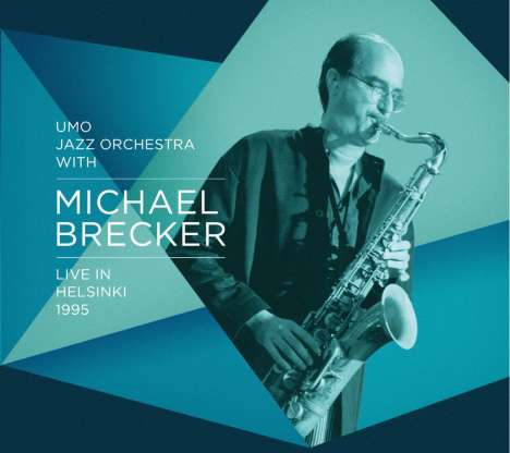 UMO Jazz Orchestra &amp; Michael Brecker: Live in Helsinki 1995, CD