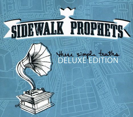 Sidewalk Prophets: These Simple Truths (Deluxe), CD