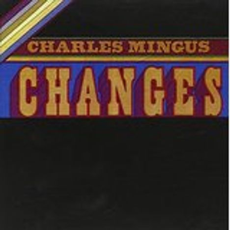 Charles Mingus (1922-1979): Changes Two, CD