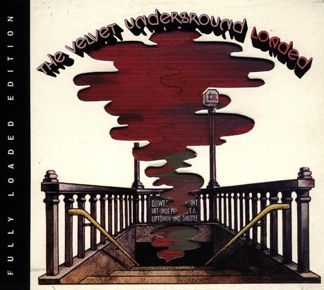 The Velvet Underground: Loaded (Fully Loaded Edition), 2 CDs