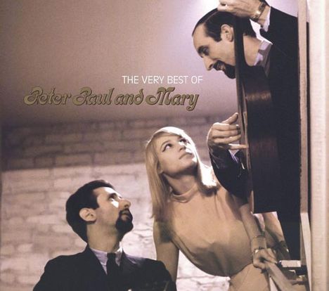 Peter, Paul &amp; Mary: The Very Best Of Peter, Paul &amp; Mary, CD