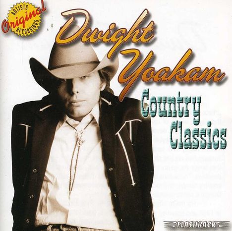 Dwight Yoakam: Country Classics, CD