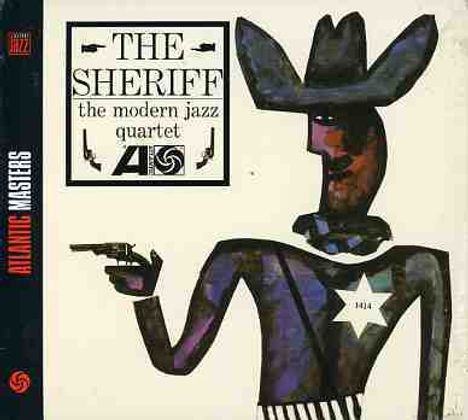 The Modern Jazz Quartet: The Sheriff, CD