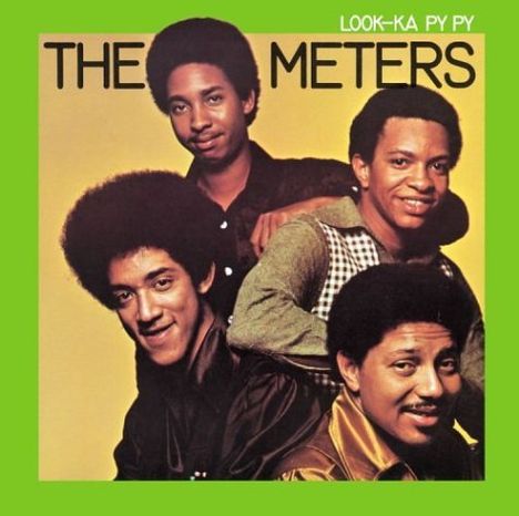 The Meters: Look-Ka Py Py, CD