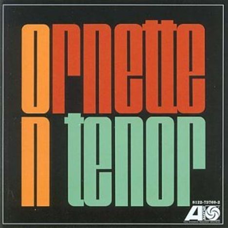 Ornette Coleman (1930-2015): Ornette On Tenor, CD