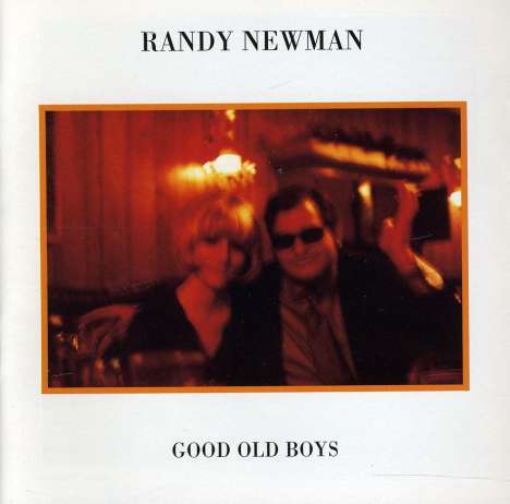 Randy Newman (geb. 1943): Good Old Boys (Expanded &amp; Remastered), CD