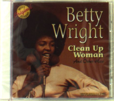Betty Wright: Clean Up Woman &amp; Other Hits, CD