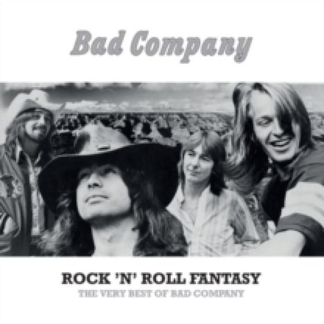„Bad Company“ oben, „Rock 'n' Roll Fantasy: The Very Best of Bad Company“ unten. Schwarz-Weiß-Foto einer Band.