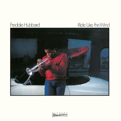 Freddie Hubbard (1938-2008): Ride Like The Wind, CD