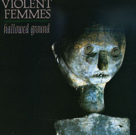 Violent Femmes: Hallowed Ground, CD